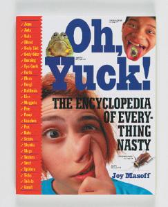 Oh Yuck! The Encyclopedia of Everything Nasty
