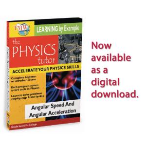 Physics Tutor: Angular Speed and Angular Acceleration