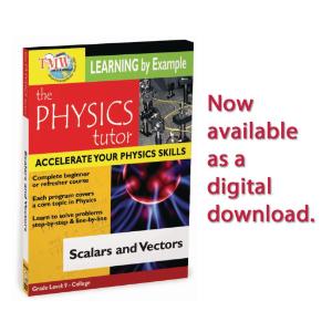 Physics Tutor: Scalars and Vectors