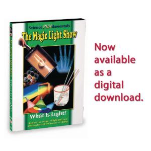 Science Fundamentals: The Magic Light Show - What Is Light?