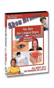 Show Me Science: Skin–Our Largest Organ Video